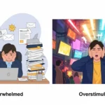 difference between overwhelmed and overstimulated